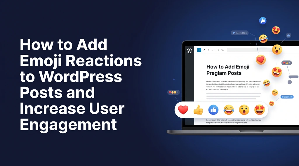 How to Add Emoji Reactions to WordPress Posts and Increase User Engagement